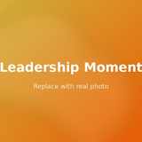 Leadership Moment
